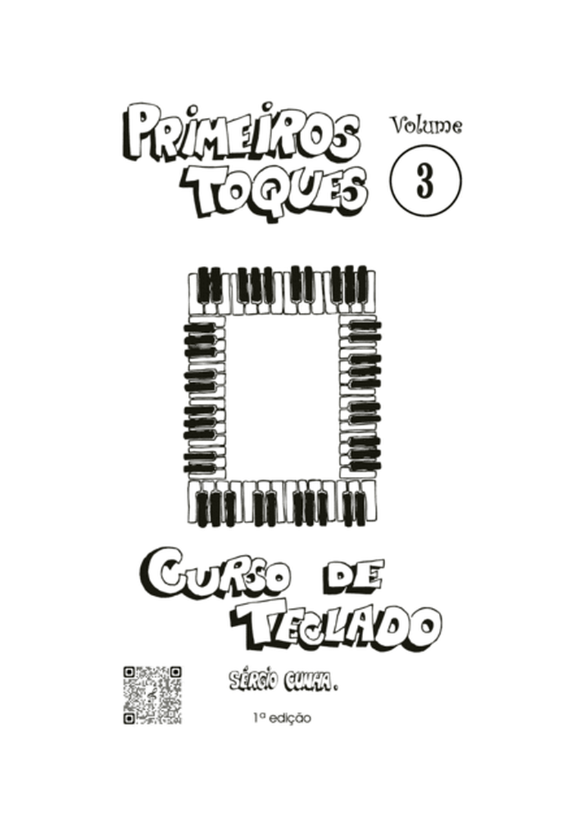 Método - Curso de Teclado Primeiros Toques - Volume 3 - Sérgio Cunha - ISBN:978-65-00-94380-1