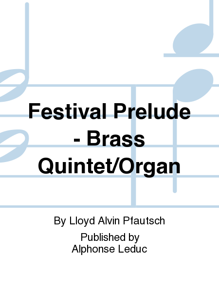 Festival Prelude - Brass Quintet/Organ