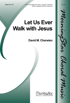 Book cover for Let Us Ever Walk with Jesus