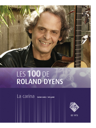 Book cover for Les 100 de Roland Dyens - La carina