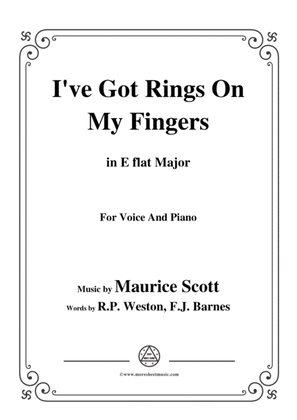 Book cover for Maurice Scott-I've Got Rings On My Fingers,in E flat Major,for Voice&Piano
