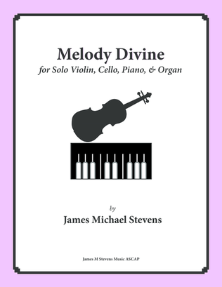 Book cover for Melody Divine - Solo Violin, Cello, Piano, & Organ