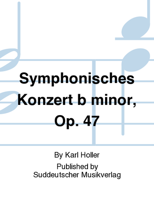 Book cover for Symphonisches Konzert b minor, Op. 47