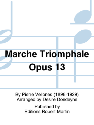 Marche triomphale opus 13