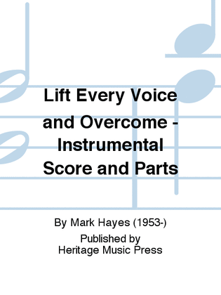 Lift Every Voice and Overcome - Instrumental Score and Parts