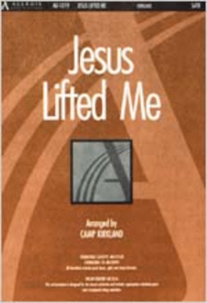 Jesus Lifted Me (Anthem)