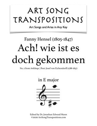 HENSEL: Ach! wie ist es doch gekommen (transposed to E major)