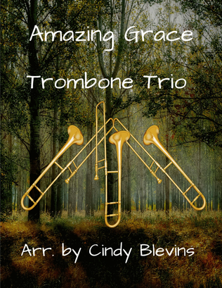 Amazing Grace, for Trombone Trio