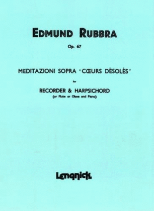 Meditazioni Sopra 'Coeurs Désolés', Op. 67