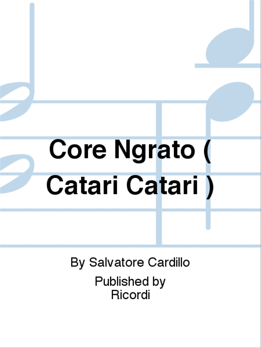 Core Ngrato ( Catari Catari )