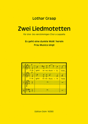 Zwei Liedmotetten für drei- bis vierstimmigen gemischten Chor a cappella (1990)