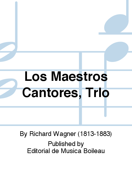 Los Maestros Cantores, TrIo