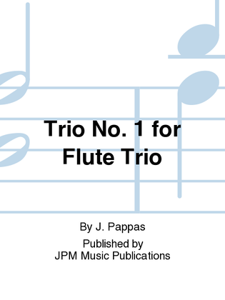 Trio No. 1 for Flute Trio