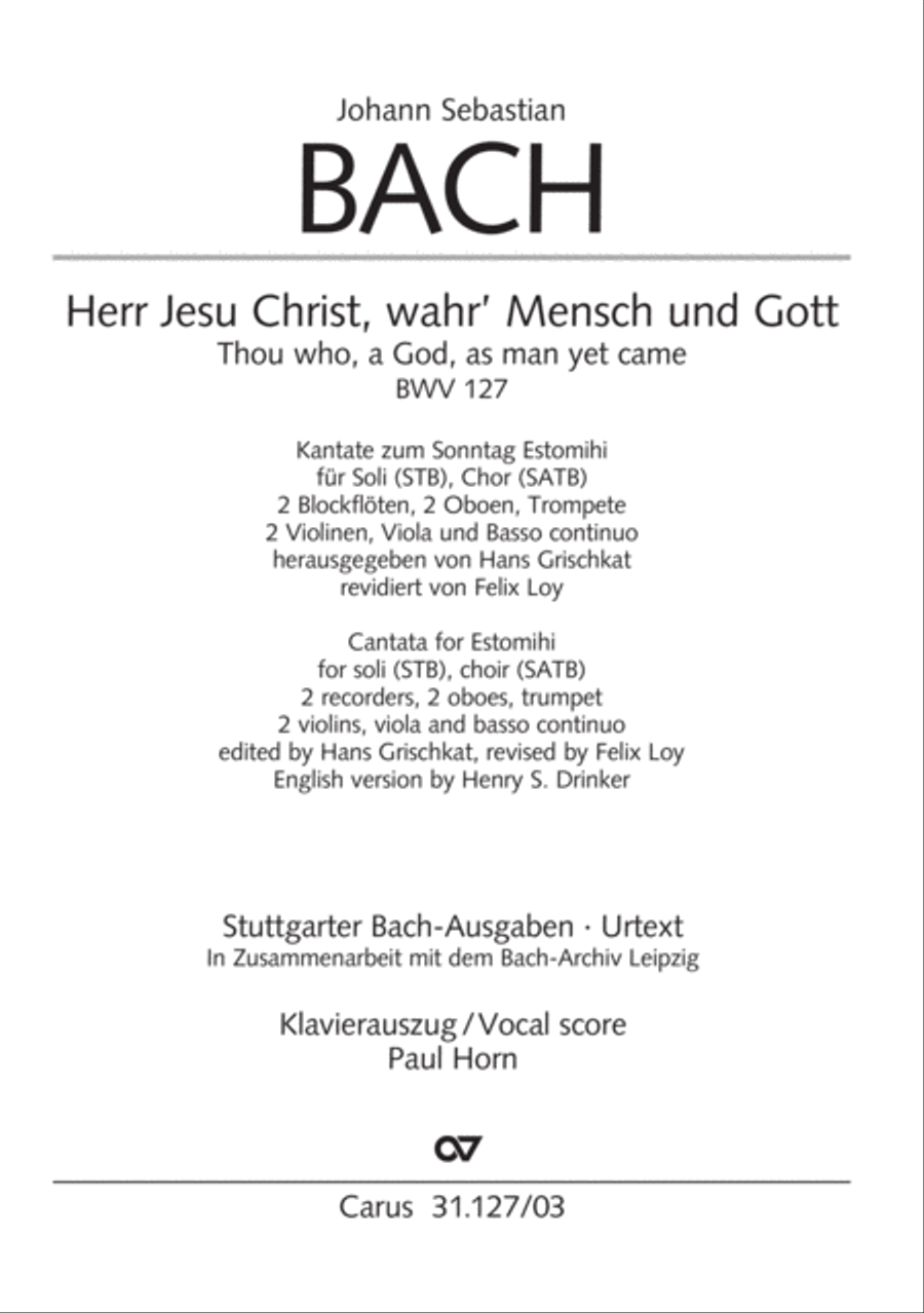 Thou who, a God, as man yet came (Herr Jesu Christ, wahr' Mensch und Gott)