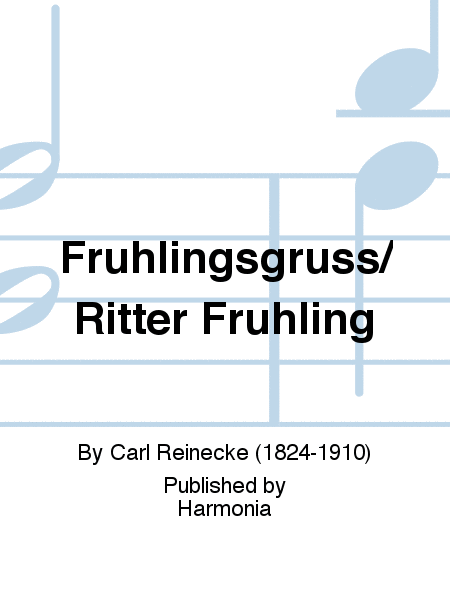 Frühlingsgruss/ Ritter Frühling