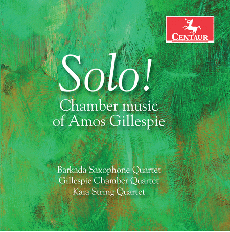 Solo! - Chamber Music of Amos Gillespie  Sheet Music