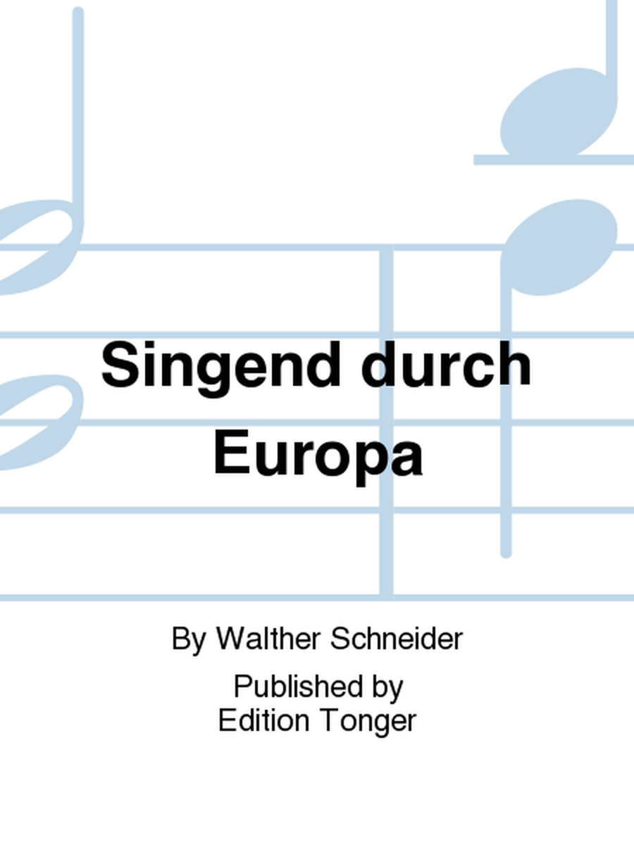 Singend durch Europa