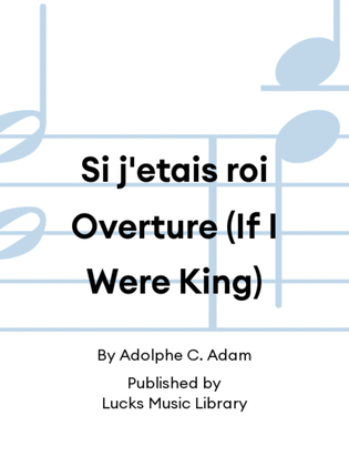 Si j'etais roi Overture (If I Were King)