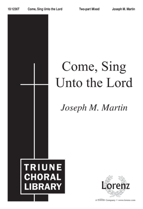 Come Sing Unto The Lord