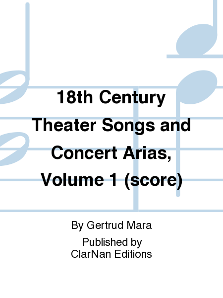 18th Century Theater Songs and Concert Arias, Volume 1 (score)