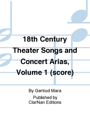 Book cover for 18th Century Theater Songs and Concert Arias, Volume 1 (score)