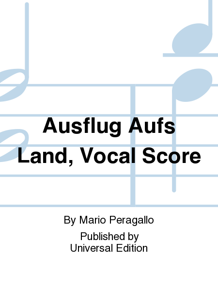 Ausflug Aufs Land, Vocal Score