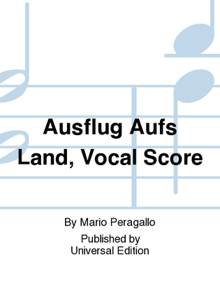 Ausflug Aufs Land, Vocal Score