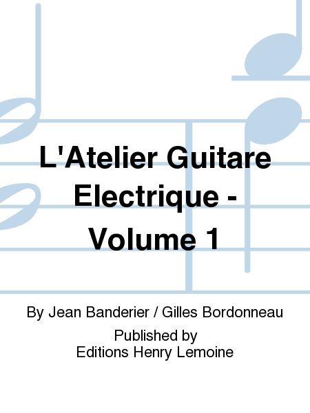 L'Atelier guitare electrique - Volume 1