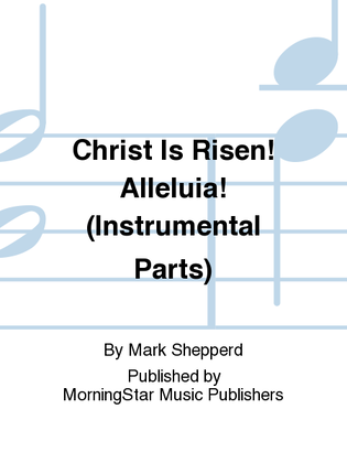 Christ Is Risen! Alleluia! (Instrumental Parts)