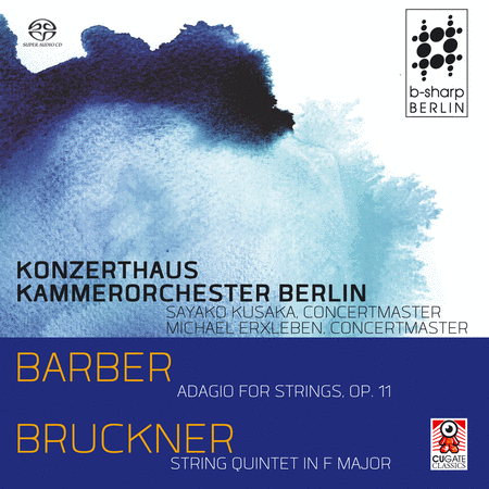 Barber: Adagio for Strings, Op. 11 - Bruckner: String Quintet in F Major