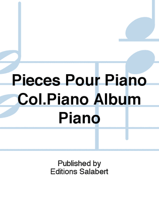 Book cover for Pieces Pour Piano Col.Piano Album Piano