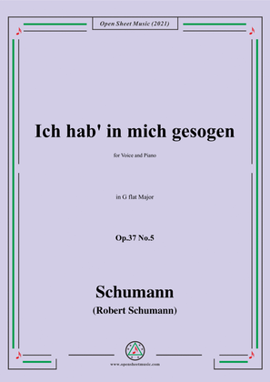 Book cover for Schumann-Ich hab in mich gesogen,Op.37 No.5,in G flat Major,for Voice and Piano