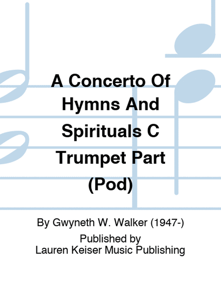 A Concerto Of Hymns And Spirituals C Trumpet Part (Pod)