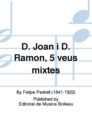 D. Joan i D. Ramon, 5 veus mixtes