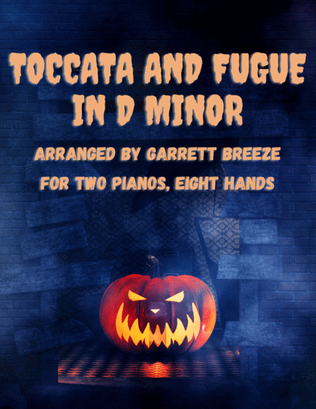Book cover for Toccata and Fugue in D Minor (Two Pianos, Eight Hands)