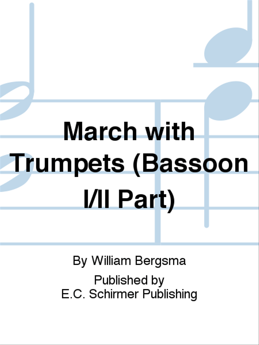 March with Trumpets (Bassoon I/II Part) Concert Band scores gallery preview page 1