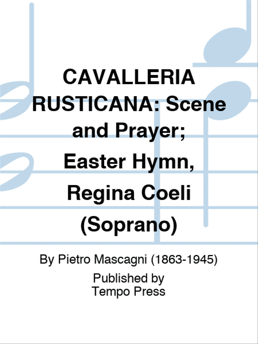 CAVALLERIA RUSTICANA: Scene and Prayer; Easter Hymn, Regina Coeli (Soprano) Choir scores gallery preview page 1