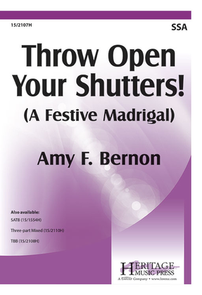 Throw Open Your Shutters!