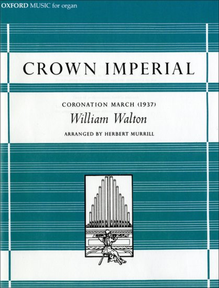 William Walton: Crown Imperial - Coronation March (1937)