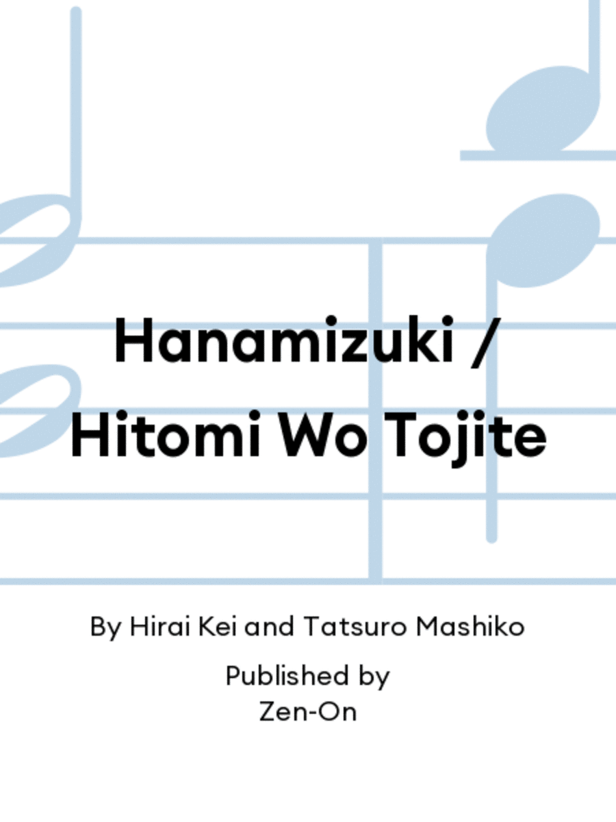 Hanamizuki / Hitomi Wo Tojite