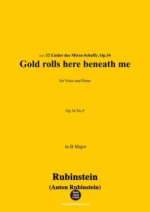A. Rubinstein-Gelb rollt mir zu Füssen(Gold rolls here beneath me),Op.34 No.9,in B Major