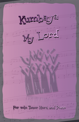 Book cover for Kumbaya My Lord, Gospel Song for Tenor Horn and Piano