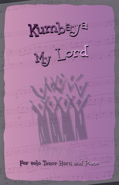 Kumbaya My Lord, Gospel Song for Tenor Horn and Piano