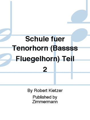 Schule für Tenorhorn (Bass-Flügelhorn) Teil 2