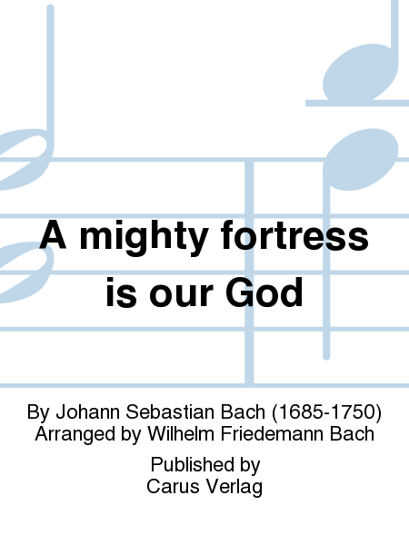 A mighty fortress is our God