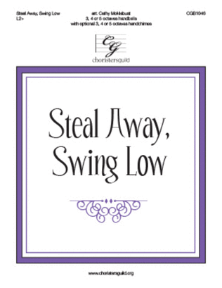Steal Away, Swing Low