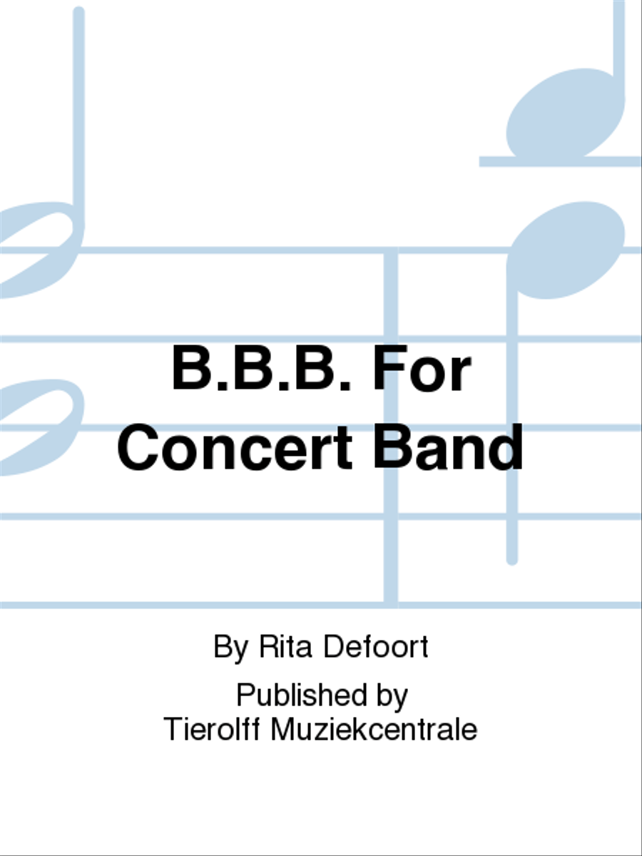 B.B.B. For Concert Band B.B.B. For Concert Band Concert Band scores gallery preview page 1