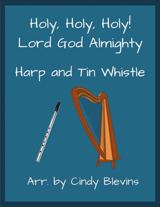Holy, Holy, Holy! Lord God Almighty, for Harp and Tin Whistle (D)