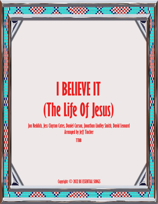 I Believe It (the Life Of Jesus)