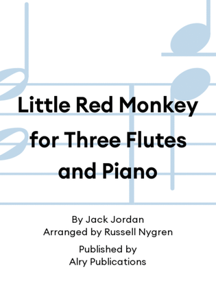 Little Red Monkey for Three Flutes and Piano